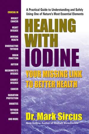 Healing with Iodine de Mark Sircus