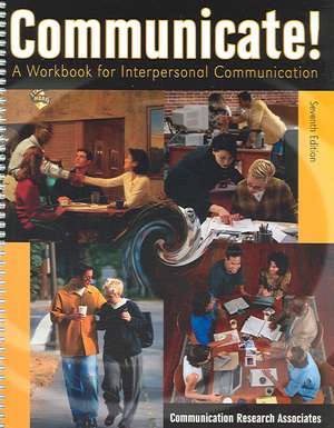 Communicate!: A Workbook for Interpersonal Communication de Richard D. Carroll