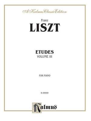 Liszt: Etudes for Piano, Volume 3 de Franz Liszt