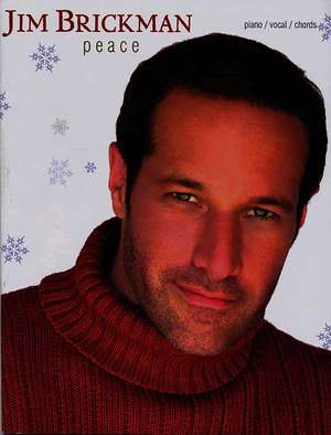 Jim Brickman -- Peace: Piano/Vocal/Chords de Jim Brickman