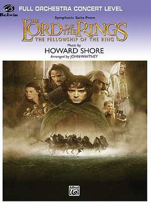 The Lord of the Rings: Full Orchestra Concert Level: The Fellowship of the Ring de Howard Shore