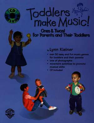 Toddlers Make Music! de Lynn Kleiner