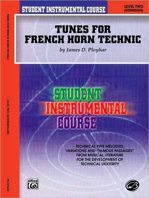 Tunes for French Horn Technic de James D Ployhar