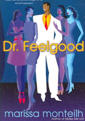 Dr. Feelgood de Marissa Monteilh