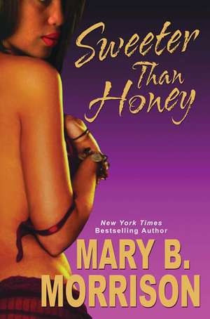 Sweeter Than Honey de Mary B. Morrison