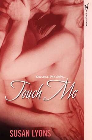 Touch Me de Susan Lyons