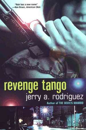 Revenge Tango de Jerry A. Rodriguez