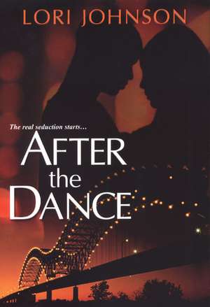 After The Dance de Lori Johnson