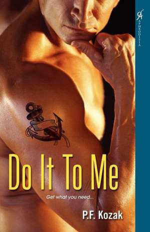 Do It to Me de P.F. Kozak