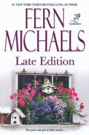 Late Edition de Fern Michaels