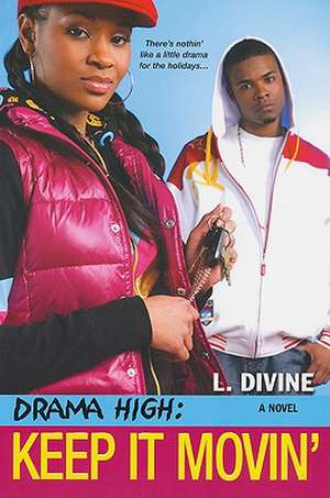 Drama High: Keep It Movin' de L. Divine