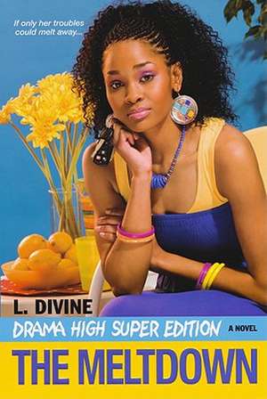 Drama High Super Edition: The Meltdown de L. Divine