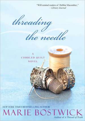 Threading the Needle de Marie Bostwick