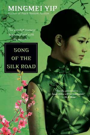 Song of the Silk Road de Mingmei Yip