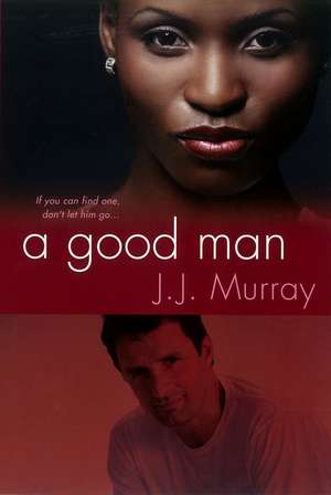 A Good Man de J. J. Murray