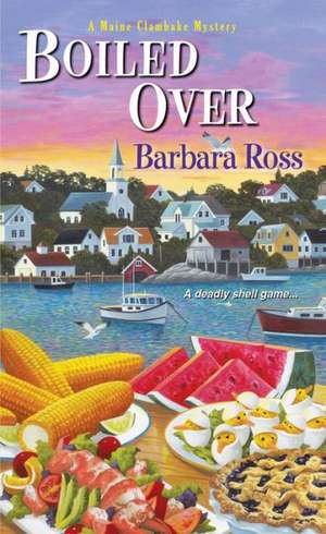 Boiled Over de Barbara Ross