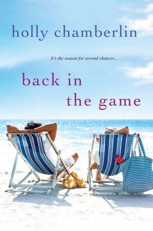 Back in the Game de Holly Chamberlin