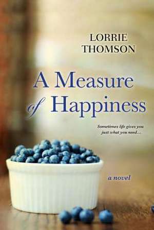 A Measure of Happiness de Lorrie Thomson