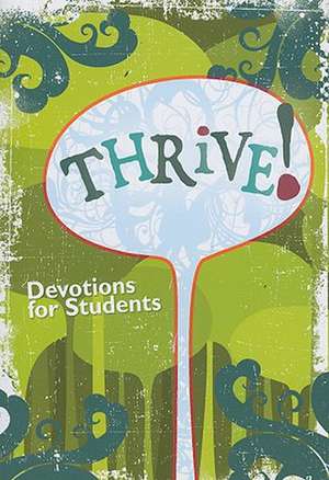 Thrive! Devotions for Students de Concordia Publishing House