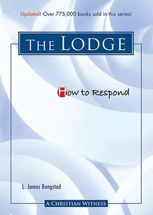 How to Respond: The Lodge de L. James Rongstad