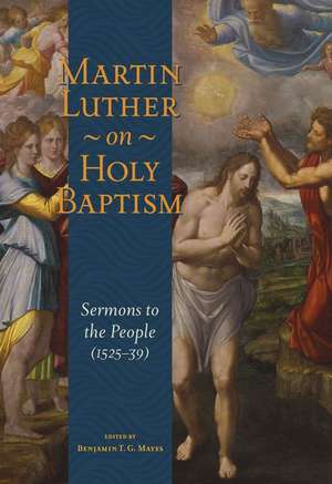 Martin Luther on Holy Baptism de Martin Luther