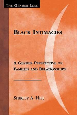 Black Intimacies de Shirley a. Hill