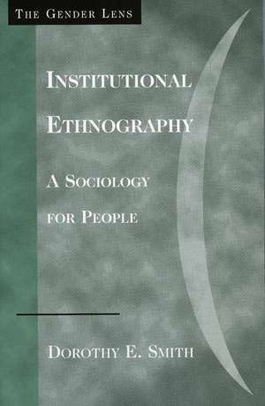 Institutional Ethnography de Dorothy E. Smith