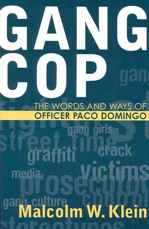 Gang Cop de Malcolm W. Klein