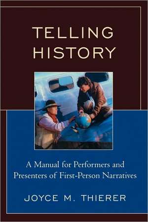 Telling History de Joyce M. Thierer