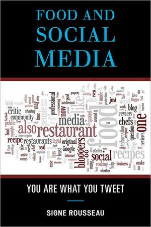 Food and Social Media de Signe Rousseau