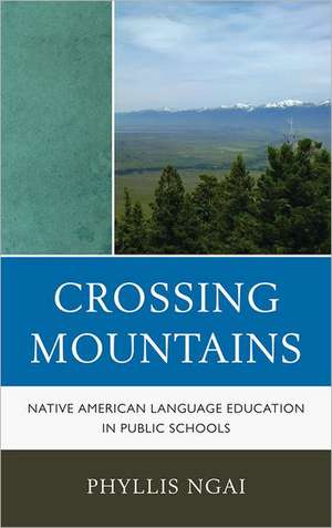 Crossing Mountains de Phyllis Ngai