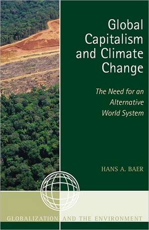 Global Capitalism and Climate Change de Hans A. Baer