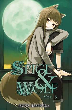 Spice and Wolf, Vol. 3 (light novel) de Isuna Hasekura