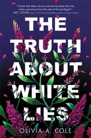 The Truth About White Lies de Olivia A Cole