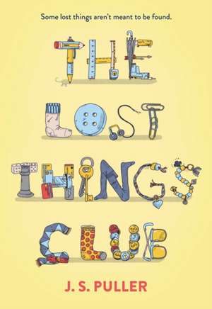 The Lost Things Club de J S Puller