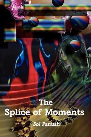 The Splice of Moments de Sol Panush