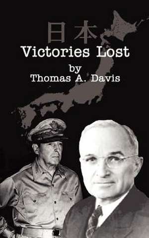 Victories Lost de Thomas A. Davis