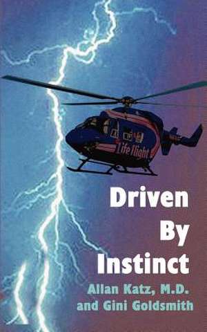 Driven by Instinct de Allan Katz