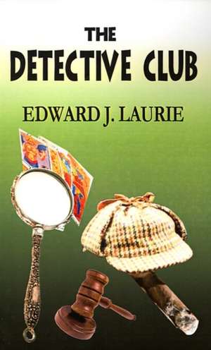 The Detective Club de Edward J. Laurie