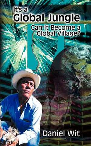 It's a Global Jungle de Daniel Wit