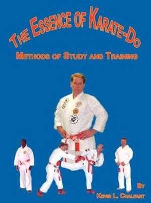 The Essence of Karate-Do de Kevin L. Chalfant