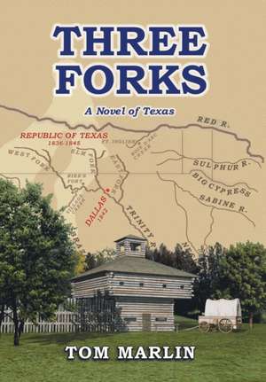 Three Forks de Tom Marlin