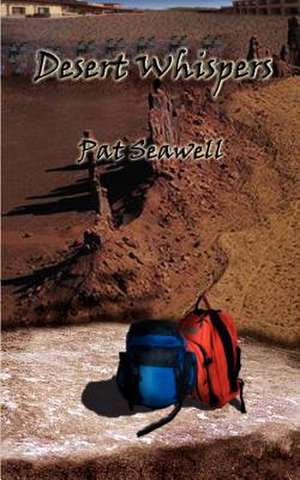 Desert Whispers de Pat Seawell