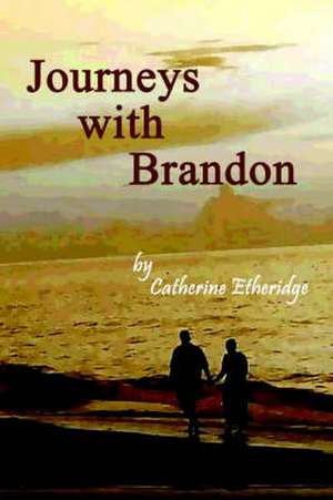 Journeys with Brandon de Catherine Etheridge