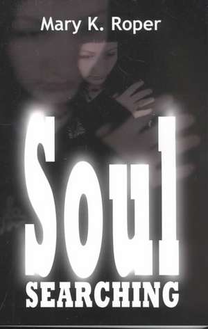 Soul Searching de Mary K. Roper