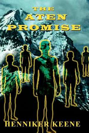 The Aten Promise de Henniker Keene