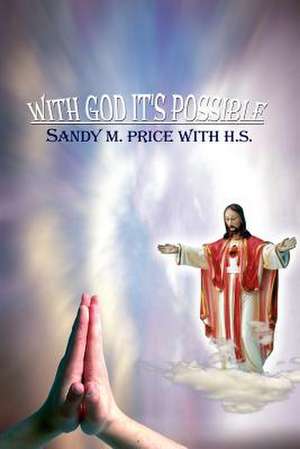 With God It's Possible de Sandy M. Price