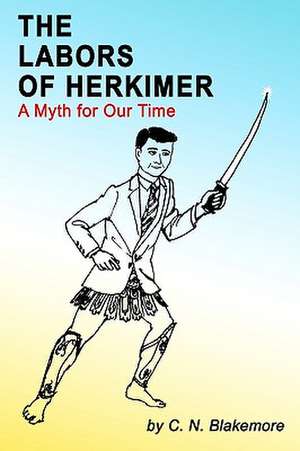 The Labors of Herkimer de C. N. Blakemore