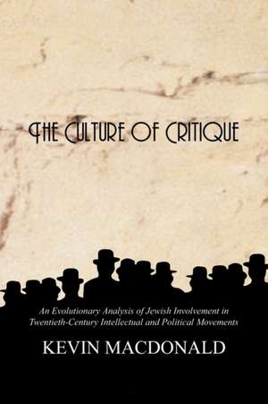 The Culture of Critique de Kevin MacDonald