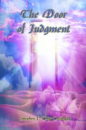 The Door of Judgment de Stephen T. III Crosby